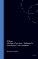 Origins: The Ancient Near Eastern Background of Some Modern Western Institutions (Springer Finance) 9004103287 Book Cover