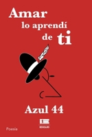 Amar lo aprendí de ti (Spanish Edition) 9564240166 Book Cover