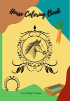 Horse Coloring Book: Easy Shading Technique! B094J4RQDQ Book Cover