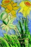 My Grandmother Was from Wales 1411610466 Book Cover