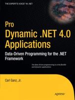 Pro Dynamic .NET 4.0 Applications: Data-Driven Programming for the .NET Framework B0082PTU6A Book Cover