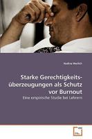 Starke Gerechtigkeits- überzeugungen als Schutz vor Burnout: Eine empirische Studie bei Lehrern 3639229096 Book Cover