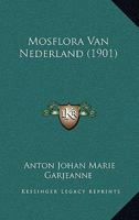 Mosflora Van Nederland (1901) 1167498437 Book Cover