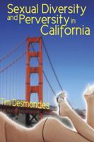 Sexual Diversity and Perversity in California 1934625647 Book Cover