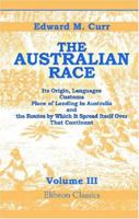 The Australian Race 1277182116 Book Cover