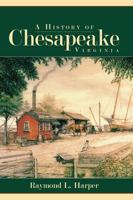 A History of Chesapeake, Virginia 1596293519 Book Cover