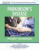 Parkinson's Disease Patient Handbook: From the Rush University Parkinson's Disease Program 1098386833 Book Cover