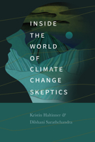 Inside the World of Climate Change Skeptics 0295751304 Book Cover