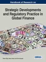 Handbook of Research on Strategic Developments and Regulatory Practice in Global Finance 1466672889 Book Cover