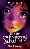 Diary of an Upper School Girl: The Journey 1805416952 Book Cover
