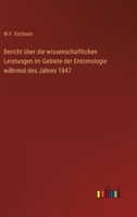 Bericht über die wissenschaftlichen Leistungen im Gebiete der Entomologie während des Jahres 1847 3368700588 Book Cover