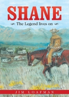 Shane: The Legend Lives on 1483426165 Book Cover