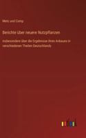 Berichte über neuere Nutzpflanzen: insbesondere über die Ergebnisse ihres Anbaues in verschiedenen Theilen Deutschlands 336838631X Book Cover