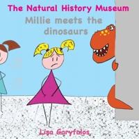 Millie meets the dinosaurs: The Natural History Museum (Millie and the Museum) 1696515300 Book Cover