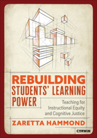Rebuilding Students' Learning Power: Teaching for Instructional Equity and Cognitive Justice 1544376960 Book Cover