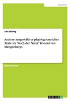 Analyse ausgewählter physiognomischer Texte im 'Buch der Natur' Konrad von Mengenbergs 3956840232 Book Cover