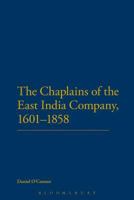 The Chaplains of the East India Company, 1601-1858 1472507584 Book Cover