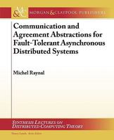 Communication and Agreement Abstractions for Fault-Tolerant Asynchronous Distributed Systems 3031008723 Book Cover