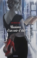Illusions d'un soir d'été (French Edition) B07TPYXD8P Book Cover
