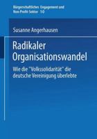 Radikaler Organisationswandel: Wie Die Volkssolidaritat Die Deutsche Vereinigung Uberlebte 3810036099 Book Cover