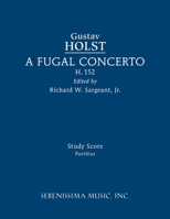 A Fugal Concerto, H.152: Study score 1608742563 Book Cover