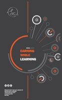 Earning While Learning B0C47TGWD2 Book Cover