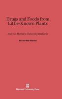 Drugs and Foods from Little-Known Plants 0674729196 Book Cover