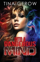Into A Dangerous Mind 1927111471 Book Cover