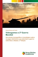 Videogames e 2a Guerra Mundial (Portuguese Edition) 6209424848 Book Cover