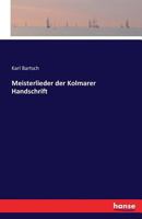 Meisterlieder der Kolmarer Hanschrift 151717368X Book Cover