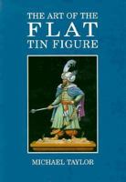 Art of the Flat Tin Figure 1859150705 Book Cover