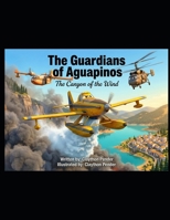 The Guardians of Aguapinos: Canyon of the Wind B0GQTYW5ZX Book Cover