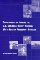 Opportunities to Improve the U.S. Geological Survey National Water Quality Assessment Program 0309083052 Book Cover