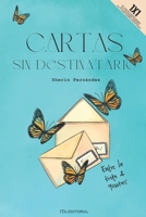 Cartas Sin Destinatario: Entre la tinta y nosotros (Spanish Edition) B0GKXW3HD9 Book Cover