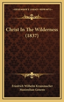 Christ in the Wilderness 1166569926 Book Cover