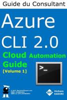 Azure CLI 2. 0 - Guide du Consultant Cloud 1719450927 Book Cover