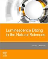Luminescence Dating in the Natural Sciences 0128172444 Book Cover
