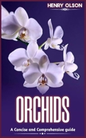 ORCHIDS: A concise and comprehensive guide B0C1J5J3GP Book Cover