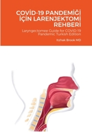 Covİd-19 PandemİĞİ İçİn Larenjektomİ Rehberİ: Laryngectomee Guide for COVID-19 Pandemic Turkish Edition 1716443725 Book Cover