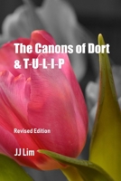 The Canons of Dort & TULIP 1081436565 Book Cover