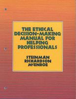 The Ethical Decision-Making Manual for Helping Professionals 0534349390 Book Cover