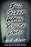 I'll Sleep When You're Dead 1626940851 Book Cover