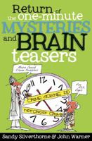 Return of the One-Minute Mysteries and Brain Teasers: More Good Clean Puzzles for All Ages!