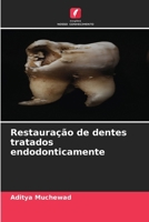 Restauração de dentes tratados endodonticamente (Portuguese Edition) 6208853419 Book Cover