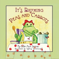 It's Rhyming Peas and Carrots 1614933251 Book Cover