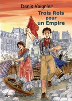 Trois Rois pour un Empire 2914644361 Book Cover