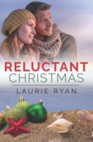 Reluctant Christmas: A small town, oceanside romance series B0BPGHZZD3 Book Cover