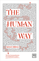 The Human Way: The Ten Commandments for (Im)Perfect Leaders 1910649678 Book Cover