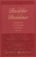 A Baedeker of Decadence: Charting a Literary Fashion, 1884-1927 0300047142 Book Cover