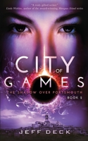 City of Games: The Shadow Over Portsmouth Book 2 B0H34ZFJ77 Book Cover
